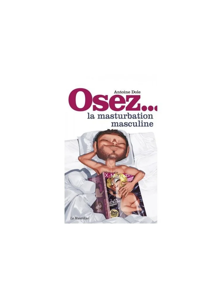 Osez la masturbation masculine Osez la masturbation masculine